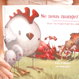 Ne nous mangez pas ! Vivre en respectant les animaux de Ruby Roth